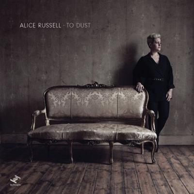 Alice Russell   To Dust (Bonus Track Edition) (2021)