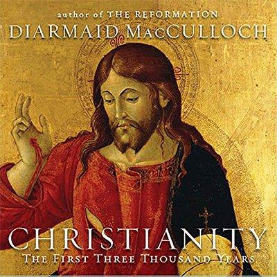 Christianity: The First Three Thousand Years (Audiobook)