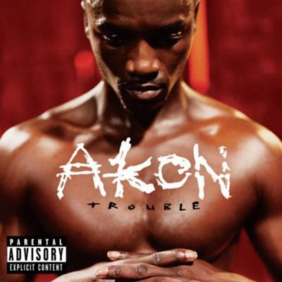 Akon ‎- Trouble (2003)