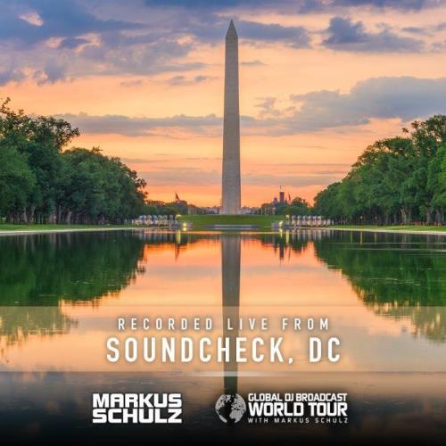 Markus Schulz - Global DJ Broadcast (2021-07-08) World Tour Washington DC