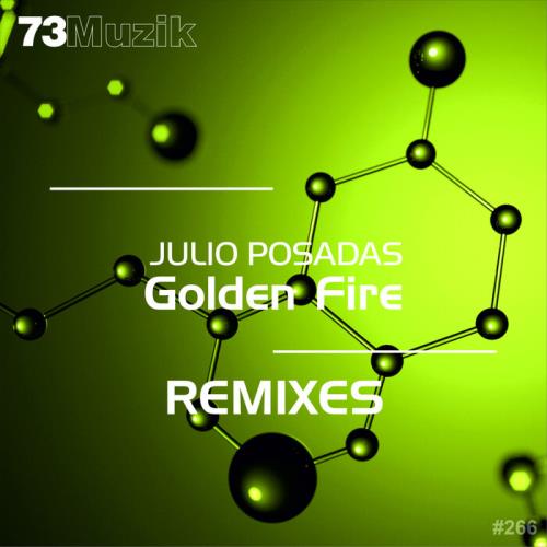 Julio Posadas - Golden Fire (Remixes) (2021)