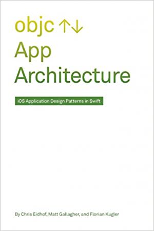 Objc   App Architecture: iOS Application Design Patterns in Swift