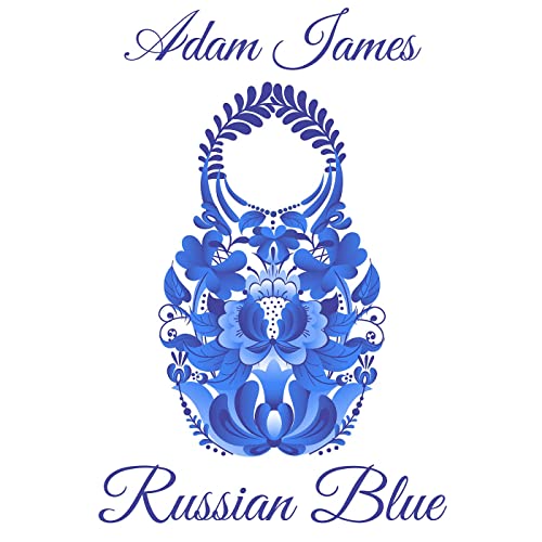 Adam James - Russian Blue (2021)