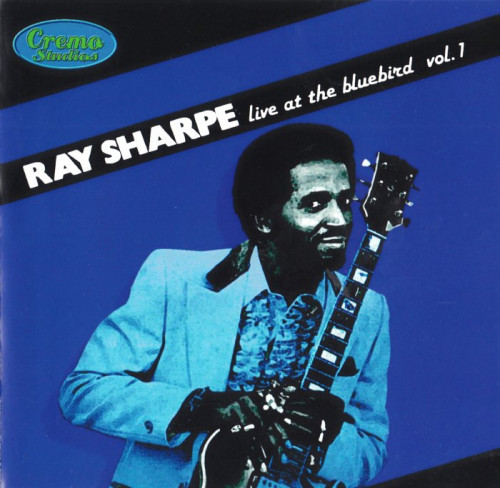 Ray Sharpe - Live at the Bluebird Vol.1 (2019) [lossless]