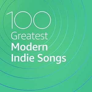 100 Greatest Modern Indie Songs (2021)