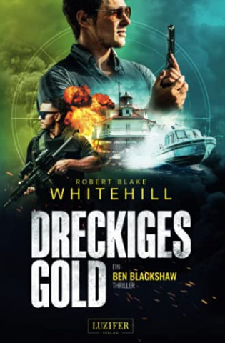 Cover: Robert Blake Whitehill - Dreckiges Gold