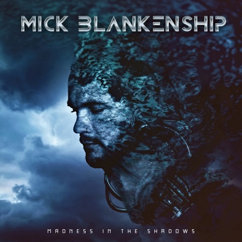 Mick Blankenship - Madness in the Shadows (2021)