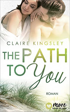 Cover: Claire Kingsley - The Path to you