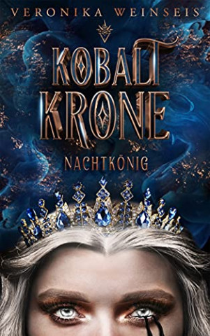 Cover: Veronika Weinseis - Kobaltkrone Nachtkönig