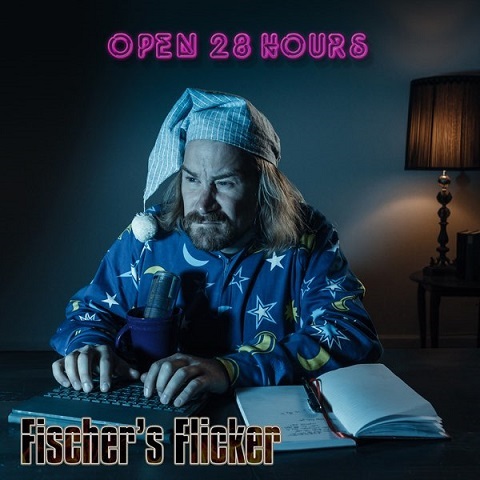 Fischer's Flicker - Open 28 Hours (Deluxe Edition) (2017)