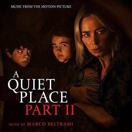 Marco Beltrami - A Quiet Place Part II (Music from the Motion Picture) (2021)