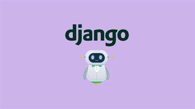 Udemy - Django  Build a Chatbot as a Personal Assistant Using AI