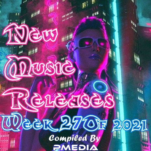 New Music Releases Week 27 (2021)