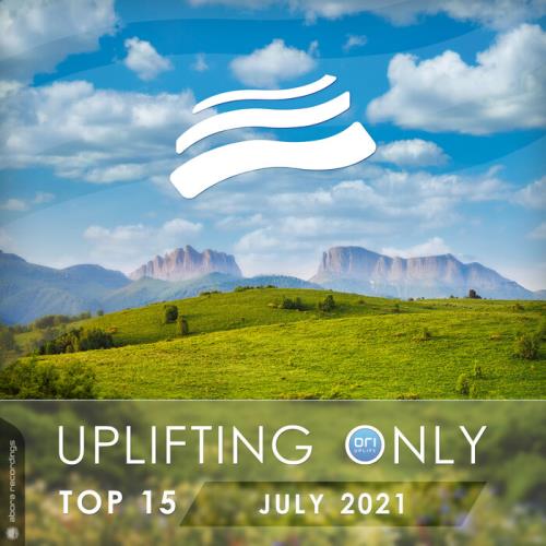 Uplifting Only Top 15: July 2021 (2021) FLAC