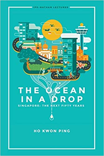 The Ocean In A Drop   Singapore: The Next Fifty Years [EPUB]