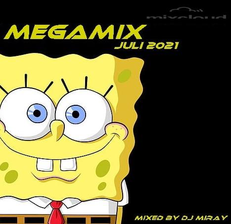 Dance Megamix Juli 2021 (Mixed By DJ Miray) (2021)