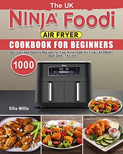 The UK Ninja Foodi Air Fryer Cookbook For Beginners