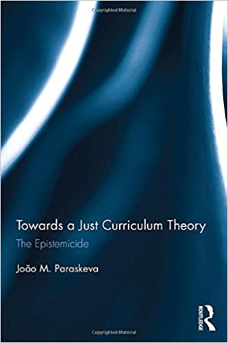 Towards a Just Curriculum Theory: The Epistemicide