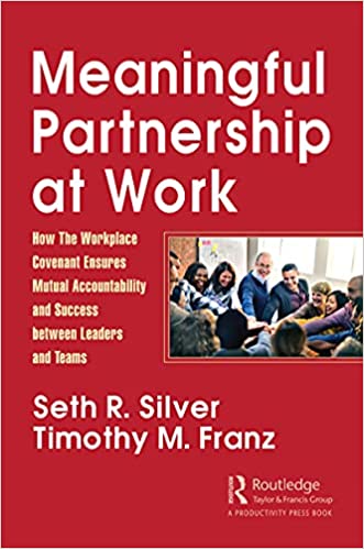 Meaningful Partnership at Work: How The Workplace Covenant Ensures Mutual Accountability and Success