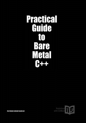 Practical Guide to Bare Metal C++ by Alex Robenko