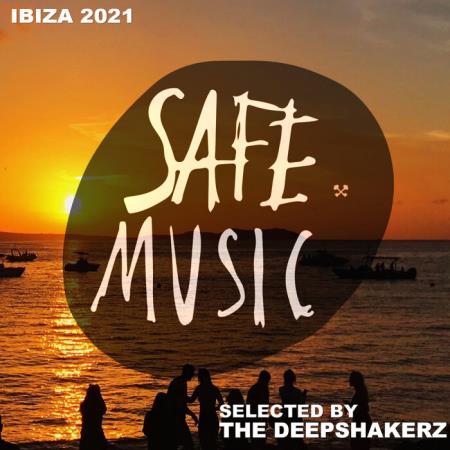 Safe Ibiza 2021 (Selected By The Deepshakerz) (2021)