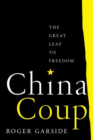 China Coup: The Great Leap to Freedom (True EPUB)