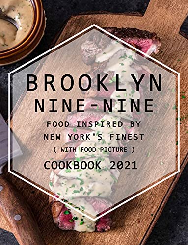 Brooklyn Nine Nine : Food Inspired by New York's Finest