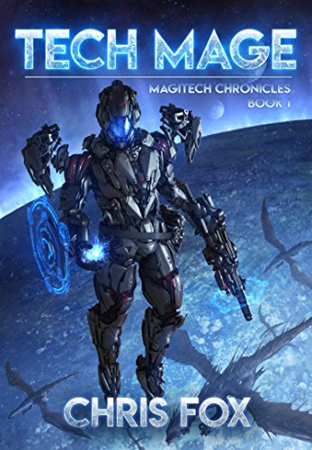 Chris Fox - The Magitech Chronicles 1 to 7