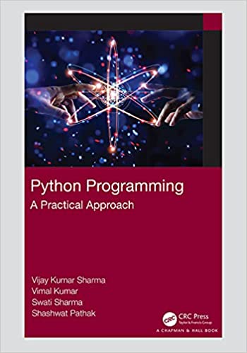 Python Programming: A Practical Approach
