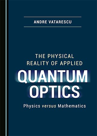 The Physical Reality of Applied Quantum Optics: Physics versus Mathematics
