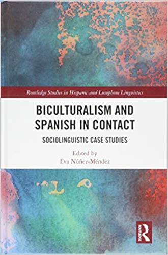 Biculturalism and Spanish in Contact: Sociolinguistic Case Studies