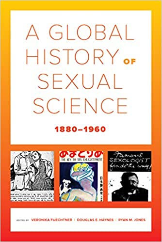 A Global History of Sexual Science, 1880-1960 (PDF)