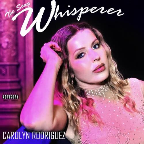Carolyn Rodriguez - The Song Whisperer (2021)