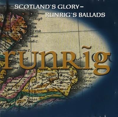 Runrig   Scotland's Glory Runrig's Ballads