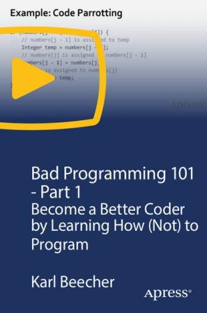 Bad Programming 101 - Part  1: Become a Better Coder by Learning How (Not) to Program