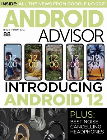 Android Advisor   Issue 88, 2021 (True PDF)