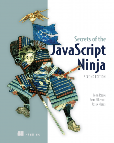 Manning - Secrets of the Javascript Ninja 2nd Ed