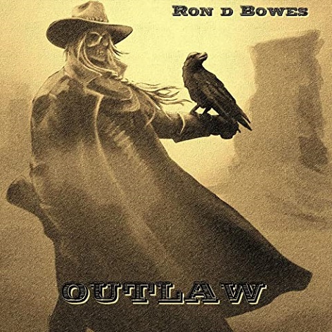 Ron D Bowes - Outlaw (2021)