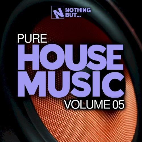 Nothing But... Pure House Music, Vol 05 (2021)