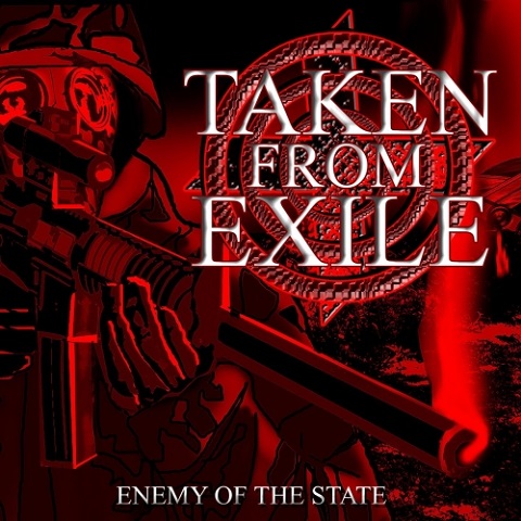Taken From Exile - Enemy Of The State (2021)