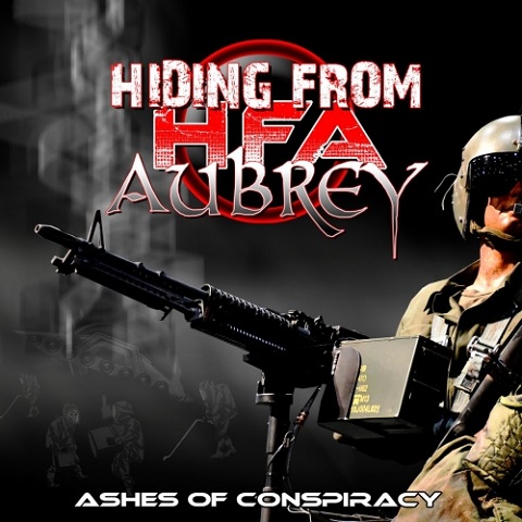 Hiding From Aubrey - Ashes Of Conspiracy (2021)