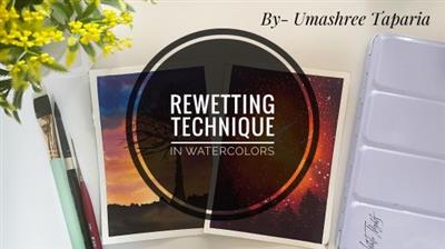 Technique of Rewetting in Watercolors Everything About the Rewetting Technique