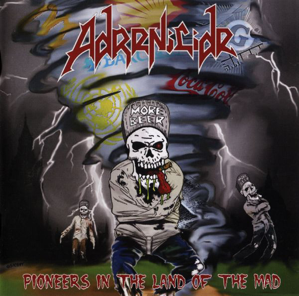 Adrenicide - Pioneers in the Land of the Mad (2009) (LOSSLESS)