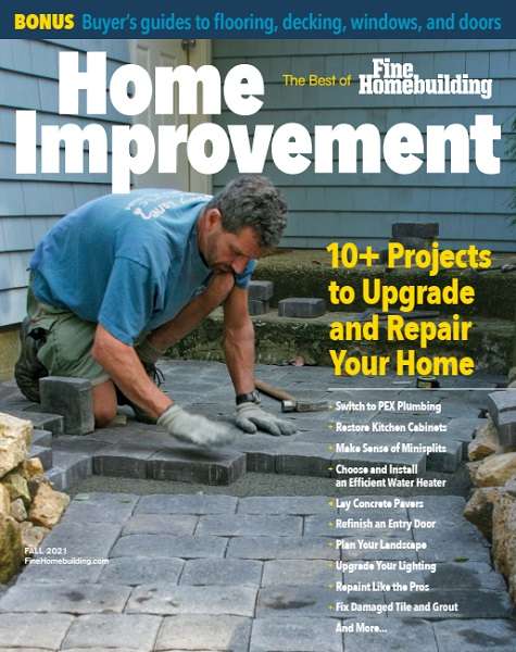 Fine Homebuilding. Home Improvement (Fall 2021)