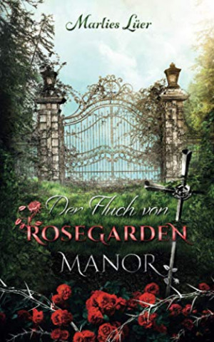 Cover: Marlies Lüer - Der Fluch von Rosegarden Manor
