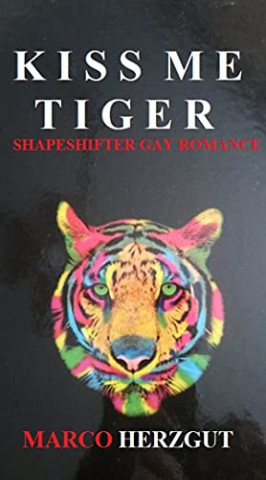 Cover: Marco Herzgut - Kiss me Tiger Shapeshifter Gay Romance