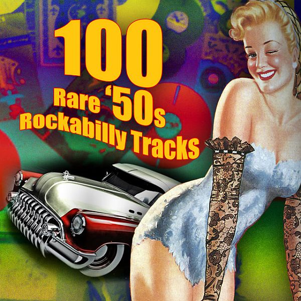 100 Rare 50s Rockabilly (2021) Mp3