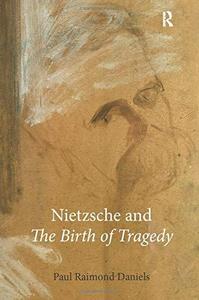 Nietzsche and The Birth of Tragedy