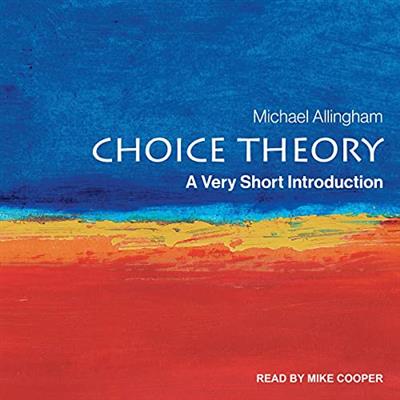 Choice Theory A Very Short Introduction [Audiobook]