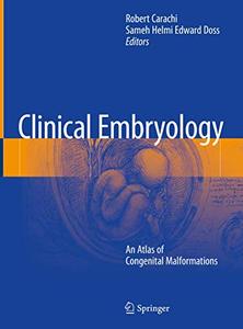 Clinical Embryology An Atlas of Congenital Malformations (Repost)